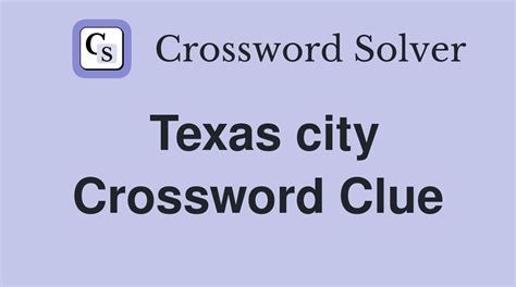 city in texas crossword clue|buddhist sect texas city crossword.